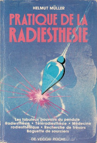 Beispielbild fr Pratique de la radiesthsie. Les fabuleux pouvoirs du pendule zum Verkauf von Librairie La MASSENIE  MONTOLIEU