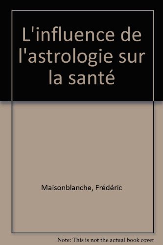 Stock image for L'influence de l'astrologie sur la sant for sale by medimops