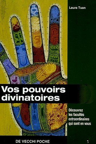 Stock image for Vos pouvoirs divinatoires : Dcouvrez les facults extraordinaires qui sont en vous for sale by medimops