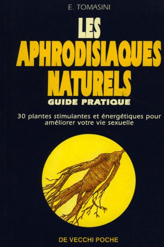 Stock image for LES APHRODISIAQUES NATURELS for sale by Livreavous
