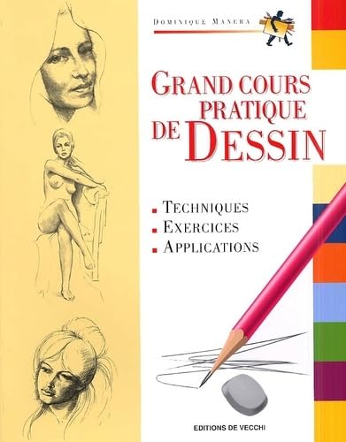 Beispielbild fr Grand cours pratique de dessin. Techniques, exercices, applications zum Verkauf von medimops