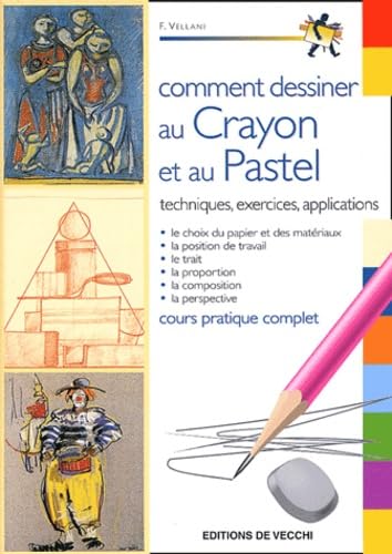 Beispielbild fr Comment Dessiner Au Crayon Et Au Pastel : Techniques, Exercices, Applications, Cours Pratique Comple zum Verkauf von RECYCLIVRE