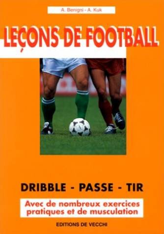 Imagen de archivo de Leons de football : Dribble-Passe-Tir a la venta por medimops