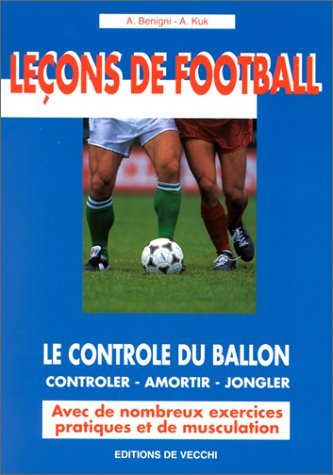 Imagen de archivo de Leons de football : Le Contrle du ballon a la venta por Ammareal