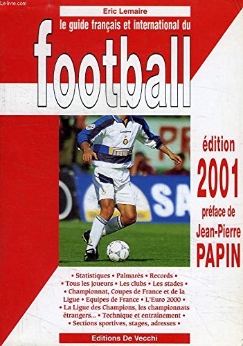 Beispielbild fr Le guide franais et international du football - 2001 zum Verkauf von Ammareal