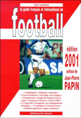 9782732867656: Le guide franais et international du football. Edition 2001