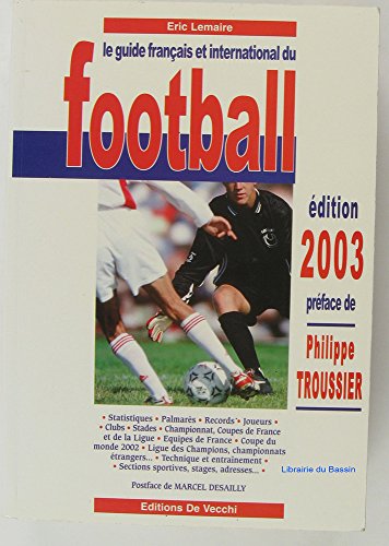 Beispielbild fr Le Guide Franais Et International Du Football 2003 zum Verkauf von RECYCLIVRE