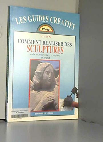 Comment réaliser des sculptures