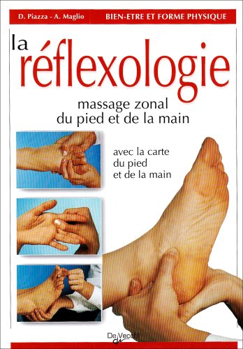 Imagen de archivo de La rflexologie: Guide du massage zonal du pied et de la main a la venta por Ammareal