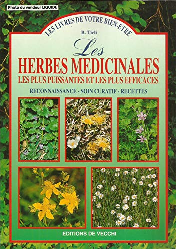 Imagen de archivo de Les herbes mdicinales : Les plus puissantes et les plus efficaces a la venta por Ammareal