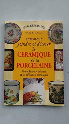 Beispielbild fr Comment peindre et dcorer la cramique et la porcelaine zum Verkauf von medimops