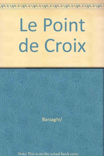 Stock image for Le Point de Croix for sale by Librairie Th  la page