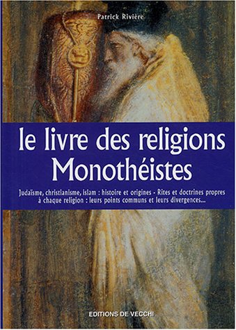 Beispielbild fr Le livre des religions Monothistes zum Verkauf von medimops