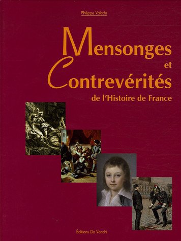 Stock image for Mensonges et contrevrits de l'Histoire de France for sale by Ammareal