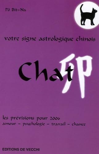 Stock image for Chat : Votre signe astrologique chinois en 2006 for sale by medimops