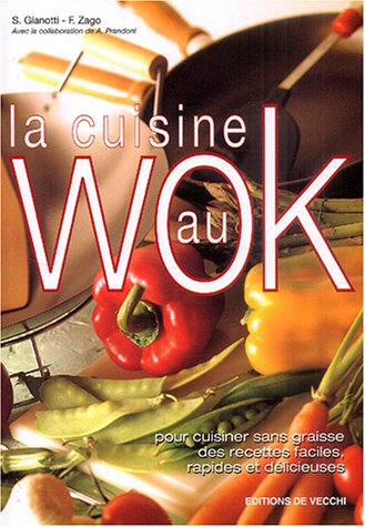 Beispielbild fr La cuisine au Wok zum Verkauf von Ammareal