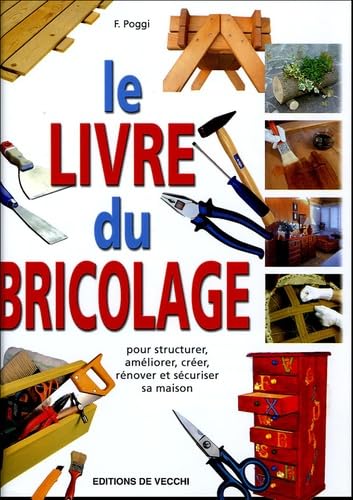 Beispielbild fr Le livre du bricolage zum Verkauf von medimops