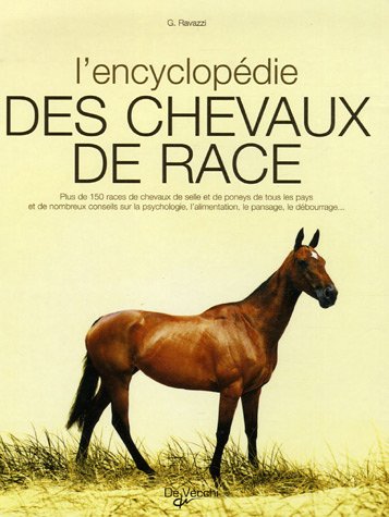 Imagen de archivo de L'encyclopedie Des Chevaux De Race : Plus De 150 Races De Chevaux De Selle Et De Poneys De Tous Les a la venta por RECYCLIVRE