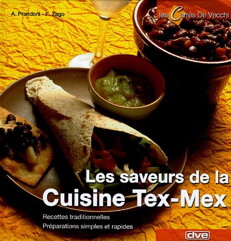 Beispielbild fr Les saveurs de la cuisine tex-mex zum Verkauf von Ammareal