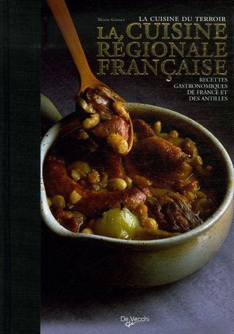 9782732887531: La cuisine rgionale franaise: Recettes gastronomiques de France et des Antilles