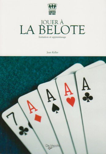 Beispielbild fr Jouer  La Belote : Initiation Et Apprentissage zum Verkauf von RECYCLIVRE