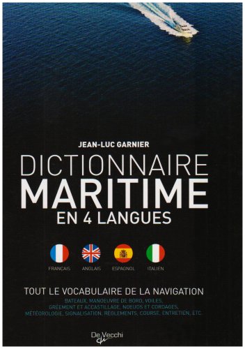 Stock image for Dictionnaire maritime en 4 langues : Tout le vocabulaire de la navigation for sale by medimops