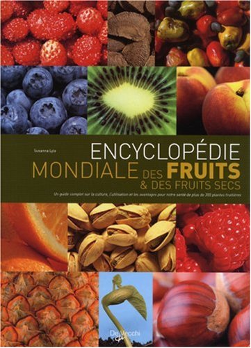 Stock image for Encyclopdie mondiale des fruits et des fruits secs for sale by Ammareal