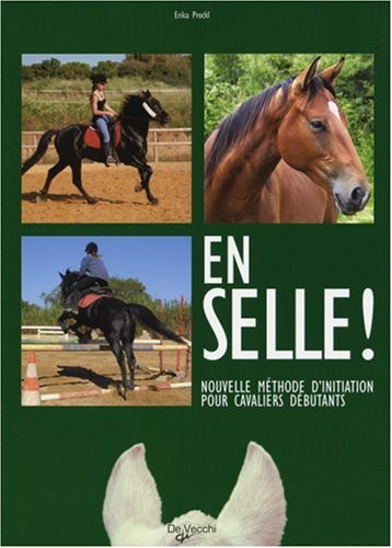 Beispielbild fr En selle !: Nouvelle mthode d'initiation pour cavaliers dbutants zum Verkauf von Ammareal