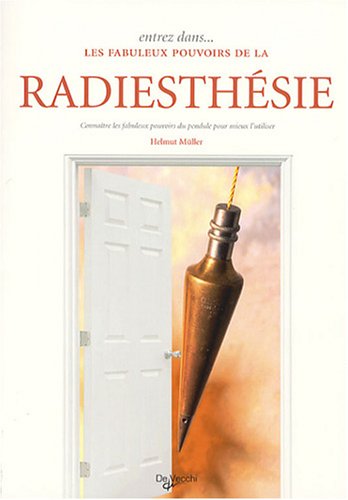 Beispielbild fr Entrez dans. les fabuleux pouvoirs de la radiesthsie : Connatre les fabuleux pouvoirs du pendule pour mieux l'utiliser zum Verkauf von medimops