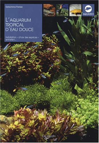 Imagen de archivo de L'aquarium tropical d'eau douce a la venta por Ammareal