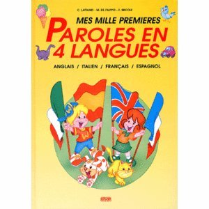 Beispielbild fr Mes mille premires paroles en 4 langues. Anglais / italien / franais / espagnol zum Verkauf von medimops