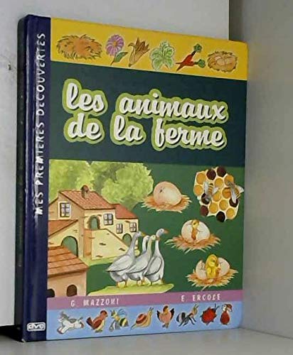 Stock image for Les Animaux de la Ferme : Mes Premieres Dcouvertes for sale by Ammareal
