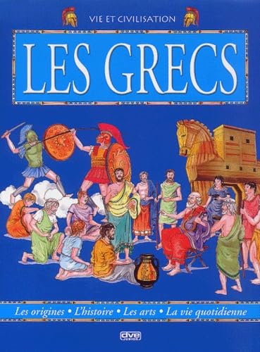 Beispielbild fr Le monde des Grecs : Les origines, l'histoire, les arts, la vie quotidienne zum Verkauf von Ammareal