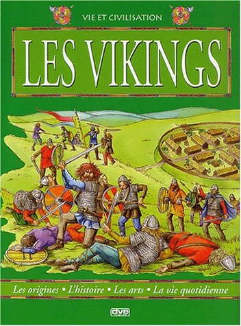 Stock image for Le monde des Vikings: Les origines, l'histoire, les arts, la vie quotidienne for sale by Ammareal