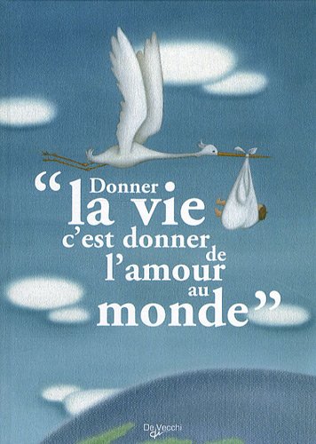 Beispielbild fr Donner la vie c'est donner de l'amour au monde zum Verkauf von medimops