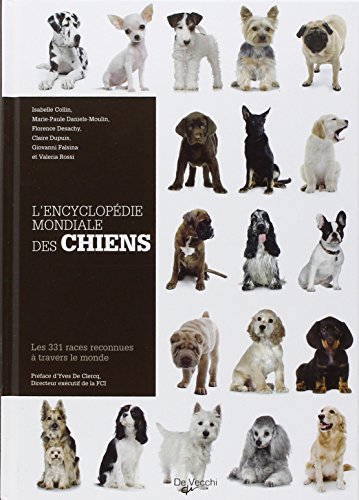 Imagen de archivo de L'Encyclopdie mondiale des chiens: Les 331 races reconnues  travers le monde a la venta por lamystef