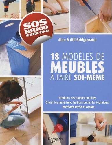 Fabriquer ses propres meubles (French Edition) (9782732893747) by Alan Bridgewater