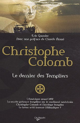 Imagen de archivo de Christophe Colomb, le dernier des Templiers a la venta por medimops