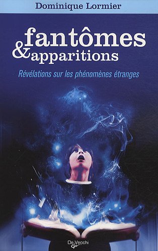 Beispielbild fr Fantmes et apparitions : Rvlations sur les phnomnes tranges zum Verkauf von medimops