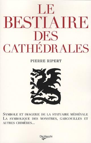 9782732894782: Le bestiaire des cathdrales : imagerie de la statuaire mdivale, symbolique des monstres, gargouilles et autres chimres