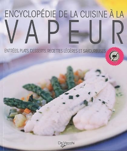 Beispielbild fr Encyclopdie de la cuisine  la vapeur zum Verkauf von Ammareal