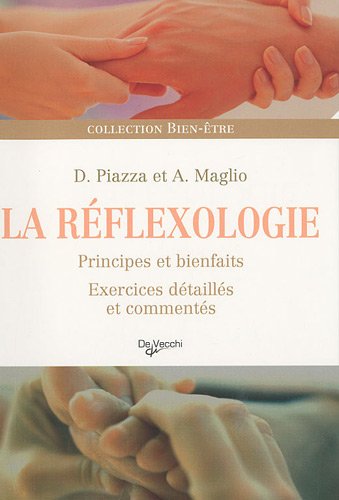 Stock image for La rflexologie : Principes et bienfaits, exercices dtaills et comments for sale by medimops