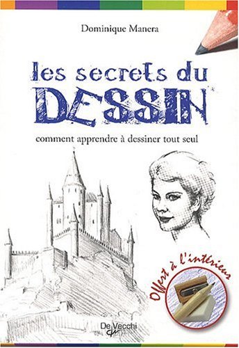 Beispielbild fr Les secrets du dessin: Comment apprendre  dessiner tout seul zum Verkauf von Ammareal