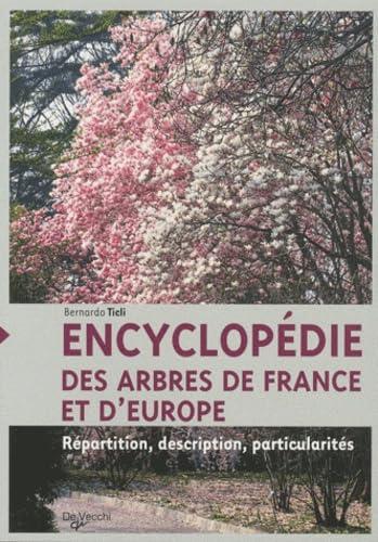 Imagen de archivo de Encyclopdie des arbres de France et d'Europe : Rpartition, description, particularits a la venta por medimops