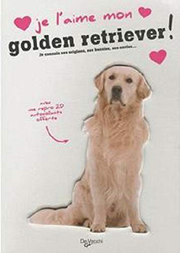 Beispielbild fr Je l'aime mon golden retriever ! : Tout ce que je dois savoir pour le rendre heureux zum Verkauf von medimops