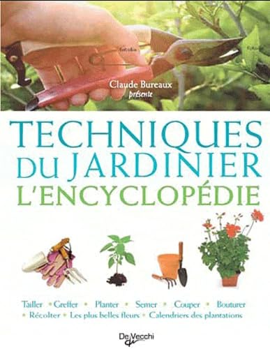 Stock image for Techniques du jardinier: L'encyclopdie for sale by Librairie Th  la page