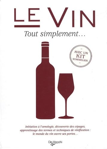 Imagen de archivo de Le vin Tout simplement .: Avec un kit sommelier a la venta por Ammareal