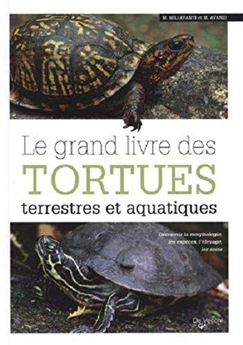 Imagen de archivo de Le grand livre des tortues terrestres et aquatiques a la venta por Ammareal