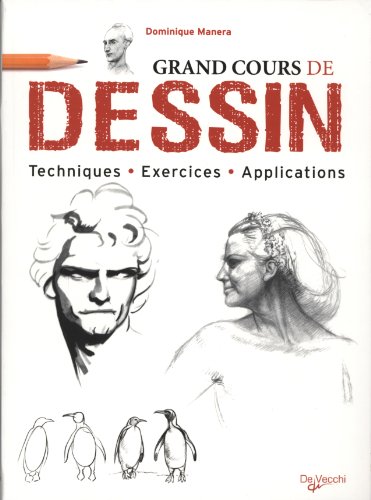 Beispielbild fr Le Grand Cours De Dessin : Techniques, Exercices, Applications zum Verkauf von RECYCLIVRE