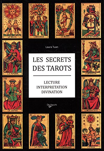 9782732897721: Les secrets des tarots: Lecture, interprtation, divination